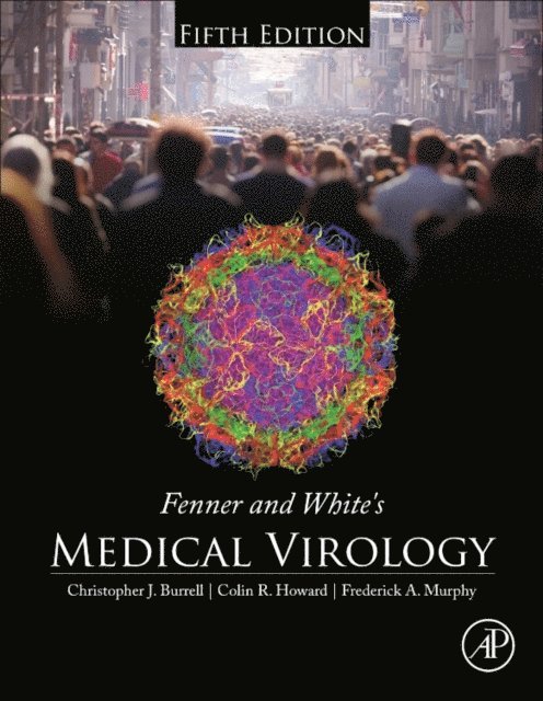 Frederick A. Murphy, Colin R. Howard, Christopher J. Burrell - Fenner and White's Medical Virology, E-bok