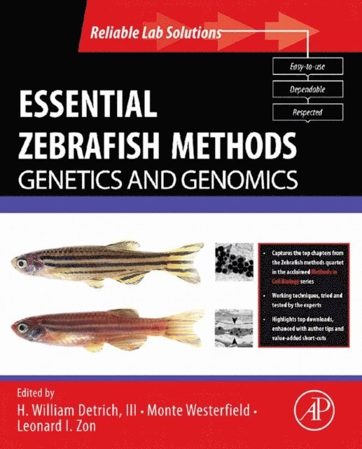 Monte Westerfield, Leonard I. Zon, H. William Detrich III - Essential Zebrafish Methods: Genetics and Genomics, E-bok
