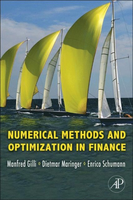 Enrico Schumann, Dietmar Maringer, Manfred Gilli - Numerical Methods and Optimization in Finance, E-bok