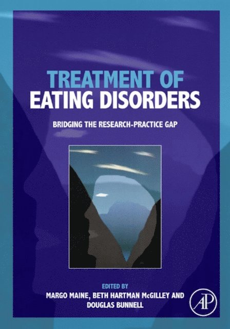 Douglas Bunnell, Beth Hartman McGilley, Margo Maine - Treatment of Eating Disorders, E-bok
