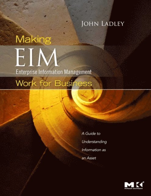 John Ladley - Making Enterprise Information Management (EIM) Work for Business, E-bok