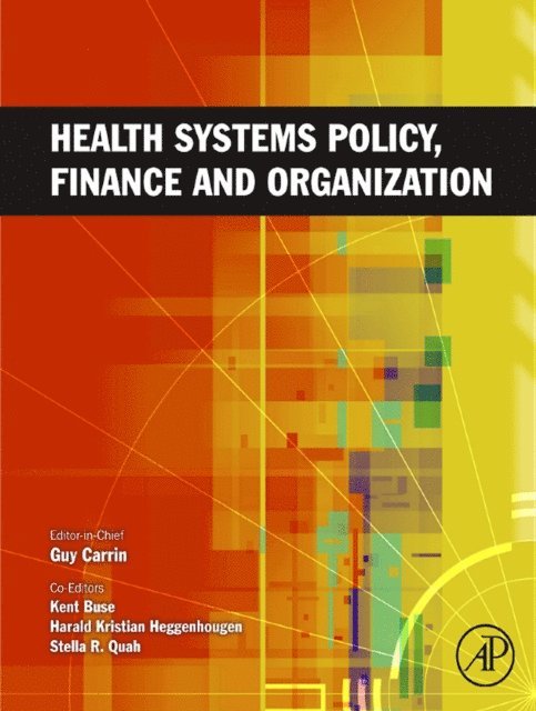 Stella R. Quah, Kristian Heggenhougen, Kent Buse, Guy Carrin - Health Systems Policy, Finance, and Organization, E-bok