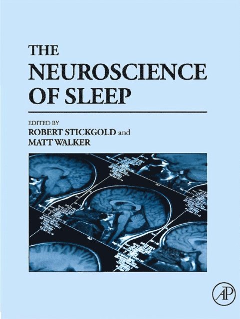 Matthew P. Walker, Robert Stickgold - Neuroscience of Sleep, E-bok