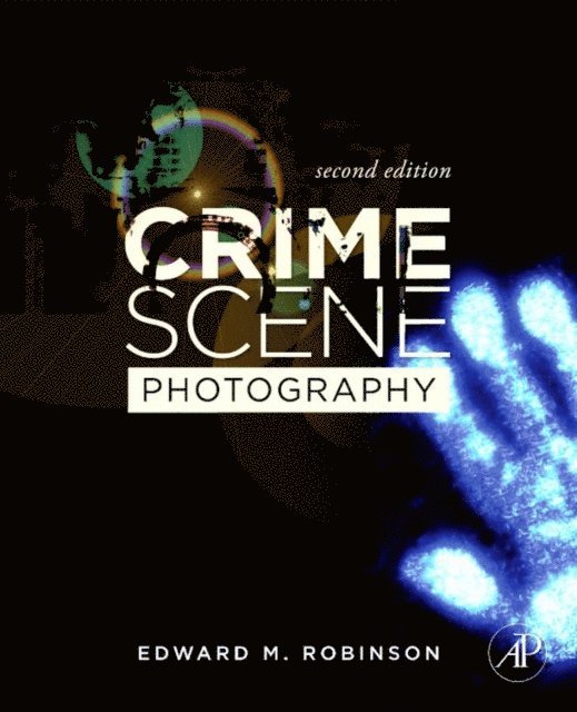 Edward M. Robinson - Crime Scene Photography, E-bok