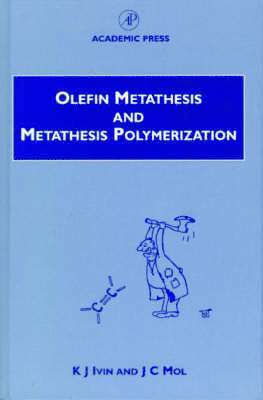 K. J. Ivin, J. C. Mol - Olefin Metathesis and Metathesis Polymerization, Inbunden. Tillgänglighet: Lägg i varukorg