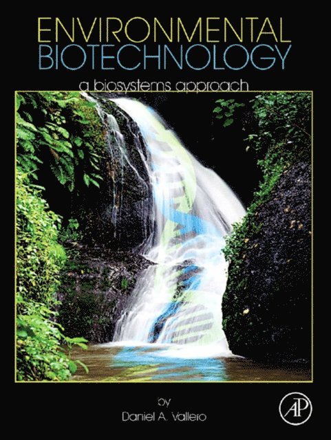 Daniel A. Vallero - Environmental Biotechnology, E-bok