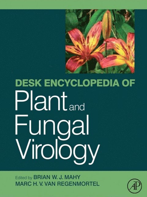 Brian W.J. Mahy, Marc H.V. van Regenmortel - Desk Encyclopedia of Plant and Fungal Virology, E-bok