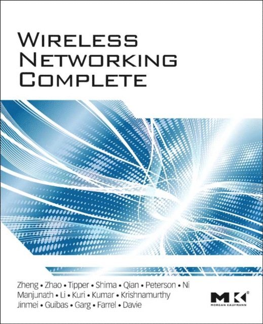 Adrian Farrel, Bruce S. Davie, Larry L. Peterson, Pei Zheng - Wireless Networking Complete, E-bok
