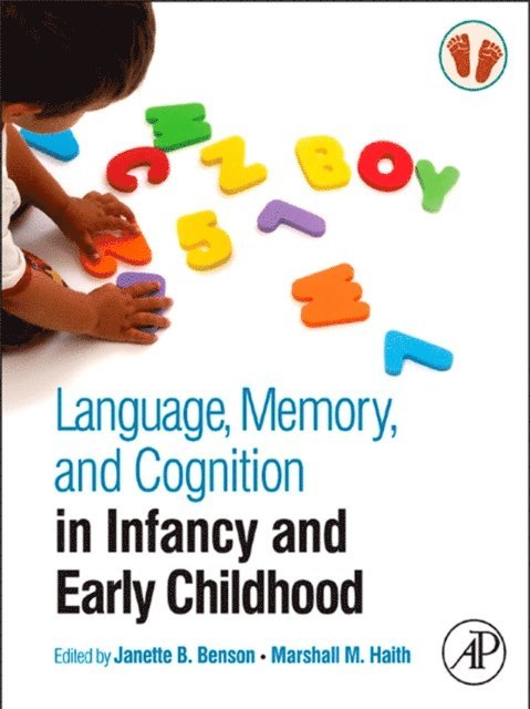 Marshall M. Haith, Janette B. Benson - Language, Memory, and Cognition in Infancy and Early Childhood, E-bok