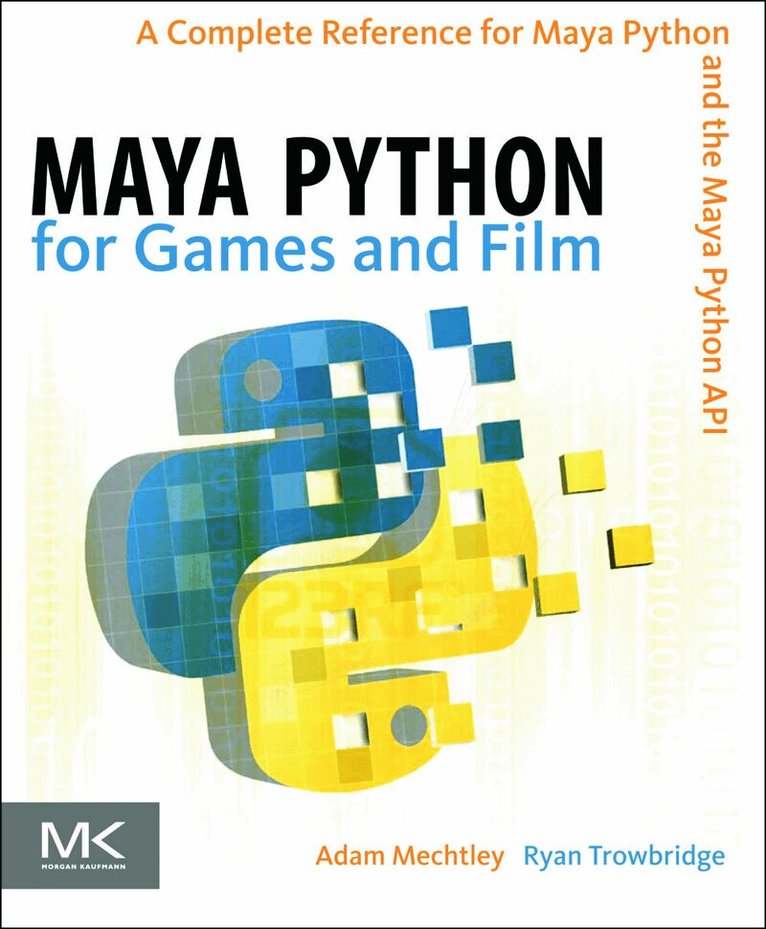 Adam Mechtley, Ryan Trowbridge - Maya Python for Games and Film, Inbunden. Tillgänglighet: Lägg i varukorg