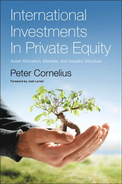 Peter Klaus Cornelius - International Investments in Private Equity, E-bok