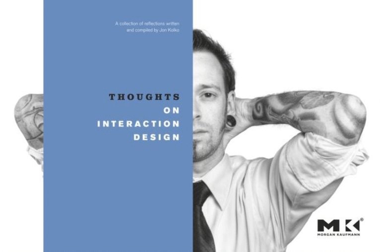 Jon Kolko - Thoughts on Interaction Design, E-bok