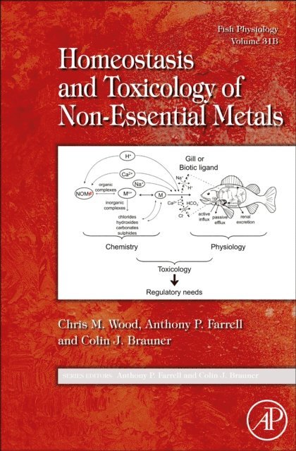 Fish Physiology: Homeostasis and Toxicology of Non-Essential Metals, E-bok