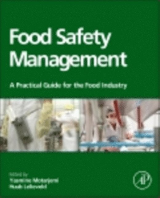 Yasmine Motarjemi, Huub L. M. Lelieveld - Food Safety Management, E-bok