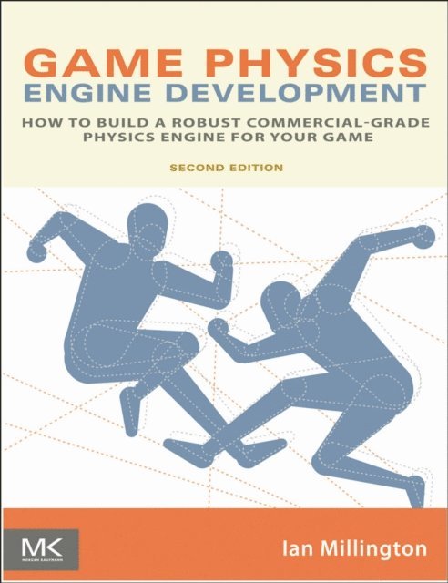 Ian Millington - Game Physics Engine Development, E-bok