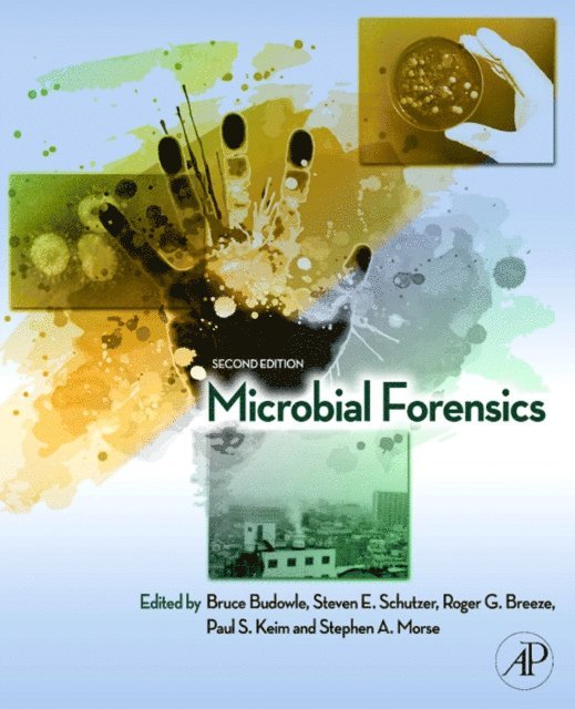 Stephen A. Morse, Paul S. Keim, Roger G. Breeze, Steven E. Schutzer, Bruce Budowle - Microbial Forensics, E-bok