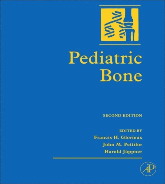 John M. Pettifor, Francis H. Glorieux - Pediatric Bone, E-bok