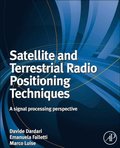 Satellite and Terrestrial Radio Positioning Techniques