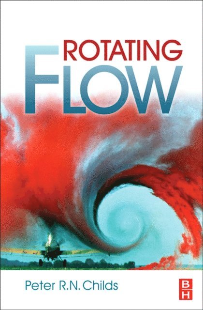 Peter Childs - Rotating Flow, E-bok