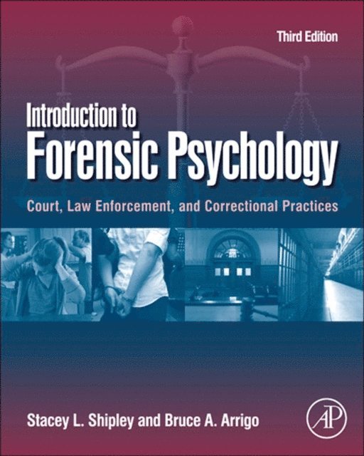 Bruce A. Arrigo, Stacey L. Shipley - Introduction to Forensic Psychology, E-bok
