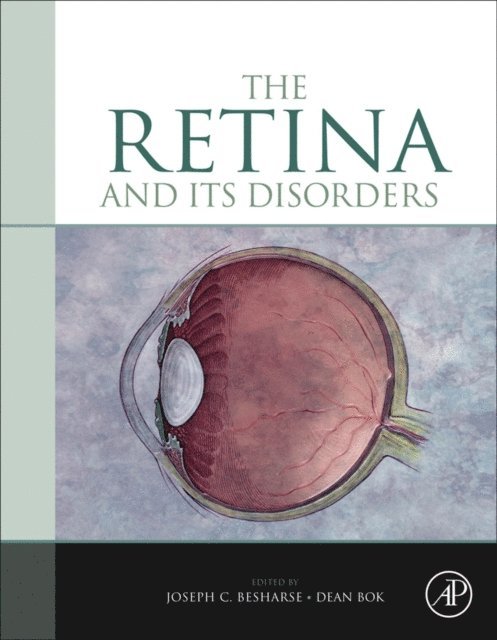 Dean Bok, Joseph Besharse - Retina and its Disorders, E-bok