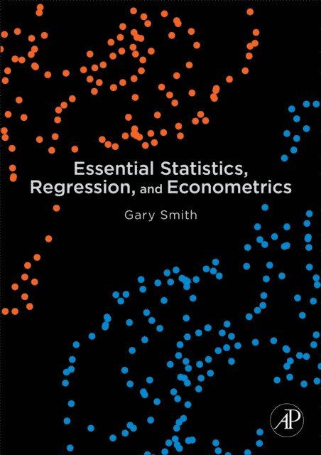 Gary Smith - Essential Statistics, Regression, and Econometrics, E-bok