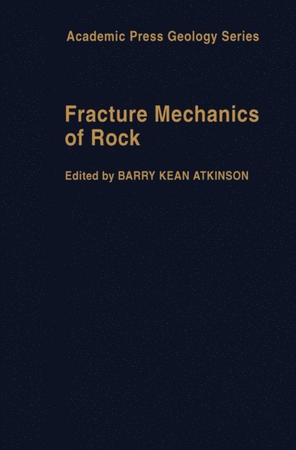Atkinson - Fracture Mechanics of Rock, E-bok