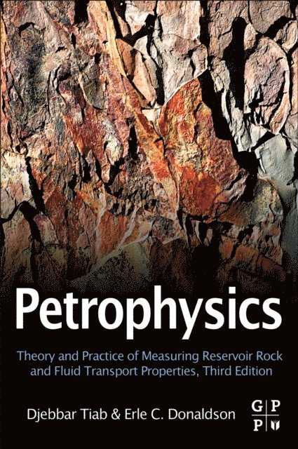 Erle C. Donaldson, Djebbar Tiab - Petrophysics, E-bok