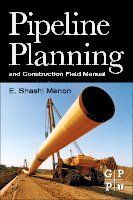 E. Shashi Menon - Pipeline Planning and Construction Field Manual, Häftad