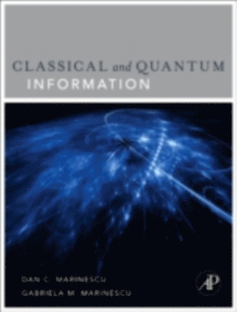 Dan C. Marinescu - Classical and Quantum Information, E-bok