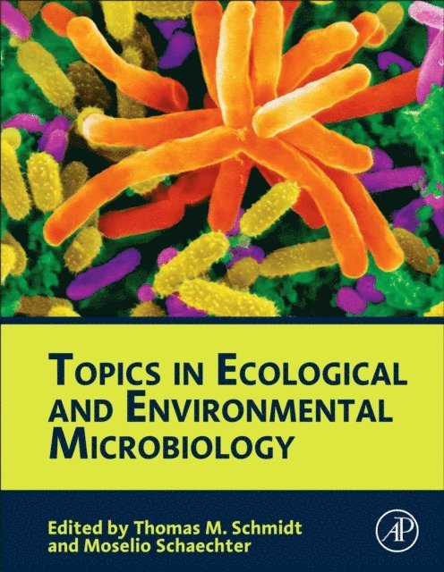 Moselio Schaechter, Thomas M. Schmidt - Topics in Ecological and Environmental Microbiology, E-bok