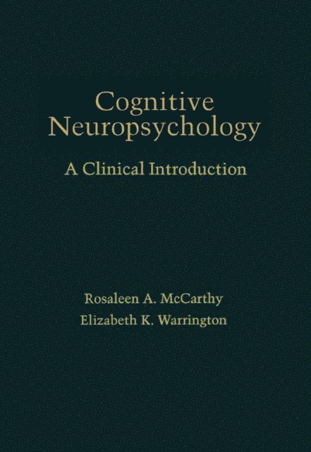 Elizabeth K. Warrington, Rosaleen A. McCarthy - Cognitive Neuropsychology, E-bok
