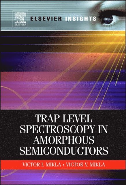 Victor I. Mikla, Victor V. Mikla - Trap Level Spectroscopy in Amorphous Semiconductors, E-bok