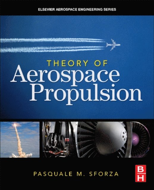 Pasquale M. Sforza - Theory of Aerospace Propulsion, E-bok