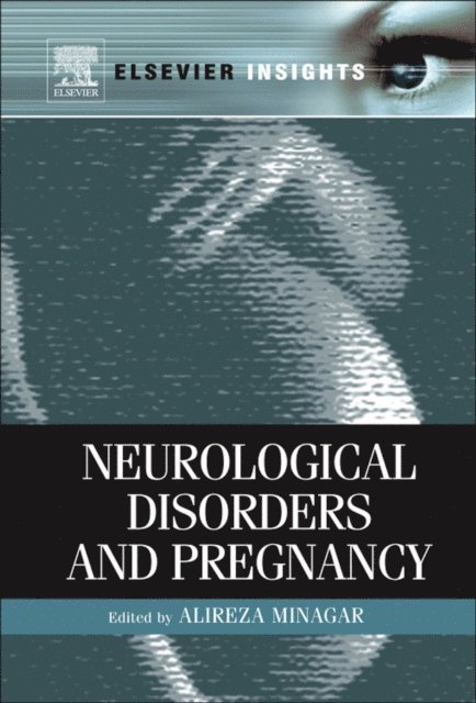 Alireza Minagar - Neurological Disorders and Pregnancy, E-bok