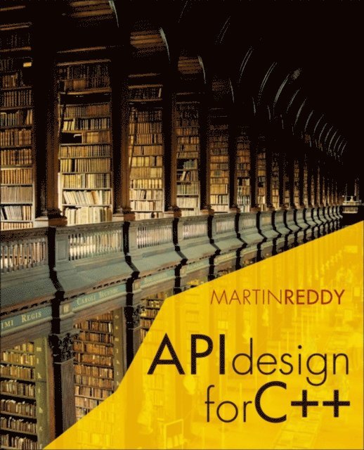 Martin Reddy - API Design for C++, E-bok