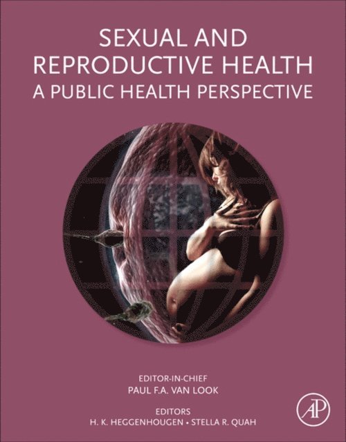 Stella R. Quah, Kristian Heggenhougen, Paul Van Look - Sexual and Reproductive Health, E-bok