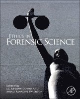 Downs, J.C. Upshaw Downs, Anjali Ranadive Swienton - Ethics in Forensic Science, Inbunden