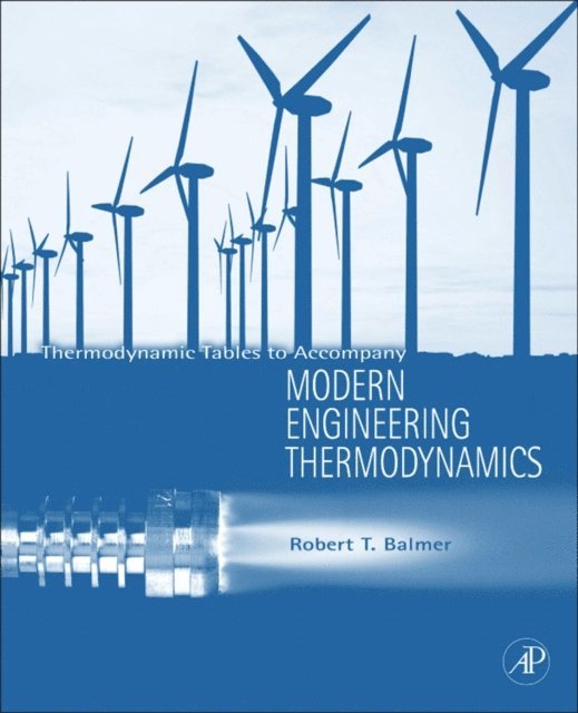 Robert Balmer - Thermodynamic Tables to Accompany Modern Engineering Thermodynamics, E-bok. Tillgänglighet: Lägg i varukorg