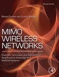 MIMO Wireless Networks: Channels, Techniques and Standards for Multi-Antenna, Multi-User and Multi-Cell Systems