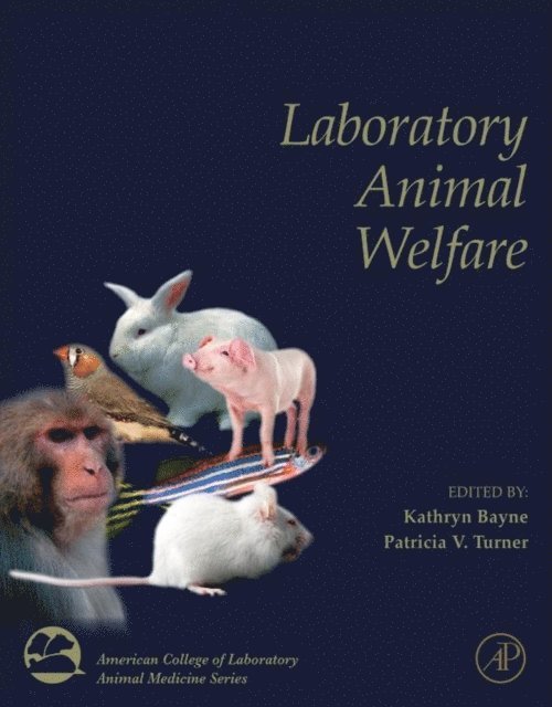 Patricia V. Turner, Kathryn Bayne - Laboratory Animal Welfare, E-bok