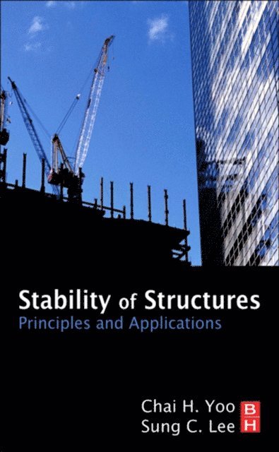 Sung Lee, Chai H Yoo - Stability of Structures, E-bok