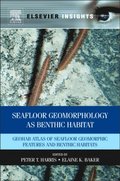 Seafloor Geomorphology as Benthic Habitat