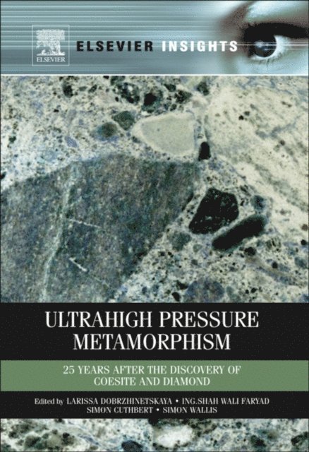 Simon Cuthbert, Simon Wallis, Shah Wali Faryad, Larissa Dobrzhinetskaya - Ultrahigh-Pressure Metamorphism, E-bok