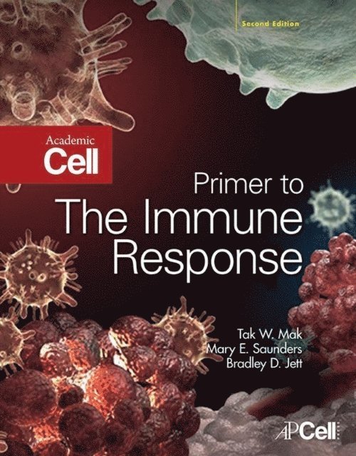 Bradley D. Jett, Mary E. Saunders, Tak W. Mak - Primer to the Immune Response, E-bok