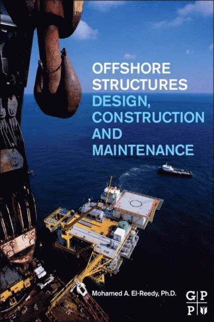 Mohamed A. El-Reedy - Offshore Structures, E-bok