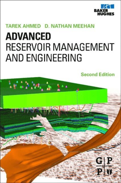 Nathan Meehan, Tarek Ahmed - Advanced Reservoir Management and Engineering, E-bok