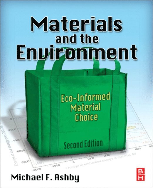 Michael F. Ashby - Materials and the Environment, E-bok