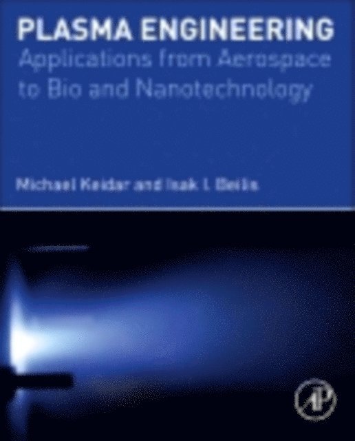 Isak Beilis, Michael Keidar - Plasma Engineering, E-bok