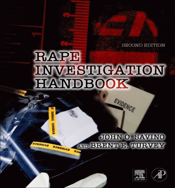 Brent E. Turvey, John O. Savino - Rape Investigation Handbook, E-bok